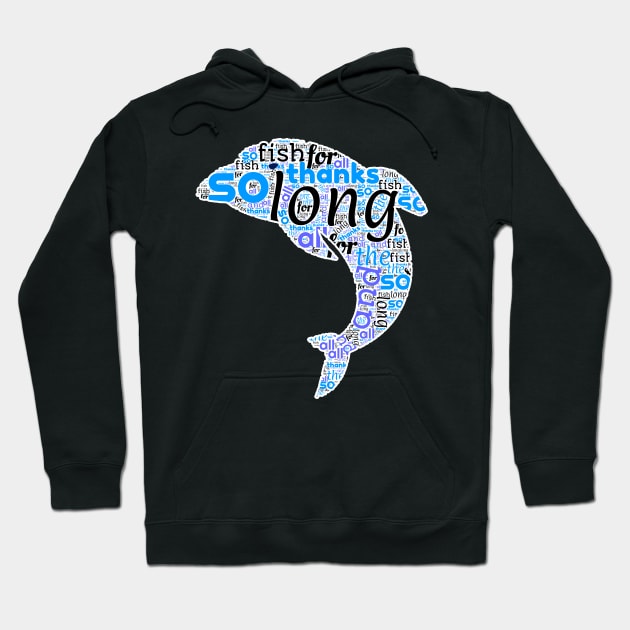 of so long and thanks for all fish Hoodie by yinon-h